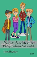 Cover: Steinstra&szlig;endetektive / Steinstra&szlig;endetektive: Die Jagd nach dem Seniorendieb - epubli