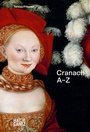 Cover: Lucas Cranach: A-Z - Hatje Cantz Verlag