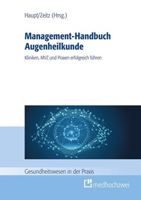 Abbildung von: Management-Handbuch Augenheilkunde - medhochzwei Verlag