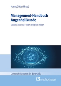 Abbildung von: Management-Handbuch Augenheilkunde - medhochzwei Verlag