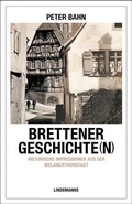 Cover: Brettener Geschichte(n) - Lindemanns VERLAG & AGENTUR