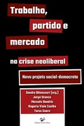 Cover: Trabalho, partido e mercado na crise neoliberal - Consultor Editorial