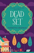 Cover: Dead Set (Agatha's Amish B&B, #3) - Vannetta Chapman