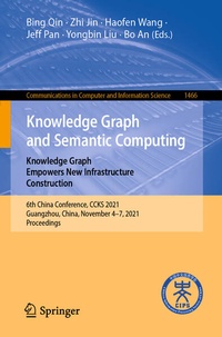 Enlarge image Cover: Knowledge Graph and Semantic Computing: Knowledge Graph Empowers New Infrastructure Construction - Springer