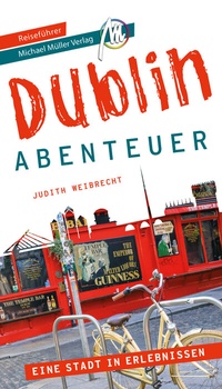 Abbildung von: Dublin - Abenteuer Reiseführer Michael Müller Verlag - Michael Müller Verlag