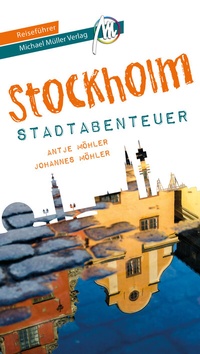 Abbildung von: Stockholm - Stadtabenteuer Reiseführer Michael Müller Verlag - Michael Müller Verlag