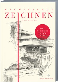 Abbildung von: Architektur zeichnen leicht gemacht - BrainBook Verlag