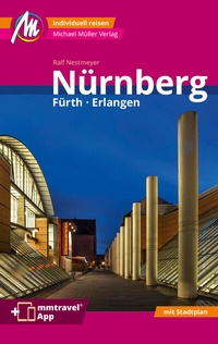 Abbildung von: Nürnberg - Fürth, Erlangen MM-City Reiseführer Michael Müller Verlag - Michael Müller Verlag