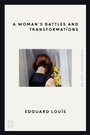Cover: A Woman's Battles and Transformations - Farrar, Straus and Giroux