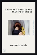 Cover: A Woman's Battles and Transformations - Farrar, Straus and Giroux