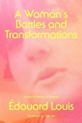 Cover: A Woman's Battles and Transformations - Farrar, Straus and Giroux