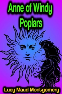 Abbildung von: Anne of Windy Poplars - Phoemixx Classics Ebooks
