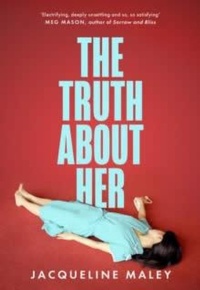 Enlarge image Cover: The Truth about Her - The Borough Press