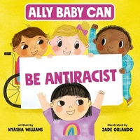 Abbildung von: Ally Baby Can: Be Antiracist - HarperCollins