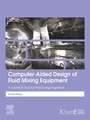 Cover: Computer-Aided Design of Fluid Mixing Equipment - Elsevier