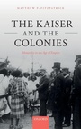 Cover: The Kaiser and the Colonies - Oxford University Press