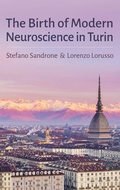 Cover: The Birth of Modern Neuroscience in Turin - Oxford University Press Inc