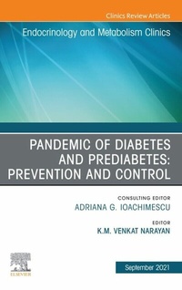 Abbildung von: Pandemic of Diabetes and Prediabetes: Prevention and Control, An Issue of Endocrinology and Metabolism Clinics of North America, EBook - Elsevier
