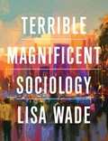 Cover: Terrible Magnificent Sociology - WW Norton & Co