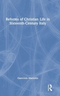 Cover: Reforms of Christian Life in Sixteenth-Century Italy - Routledge