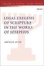 Cover: Legal Exegesis of Scripture in the Works of Josephus - T.& T.Clark Ltd