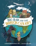 Cover: Big Bad and the Bored Canary - Break the Chain Publishing