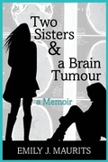 Cover: Two Sisters and a Brain Tumour - Daughters Of Love & Light