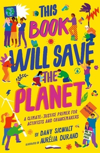 Enlarge image Cover: This Book Will Save the Planet - Frances Lincoln Children's Books