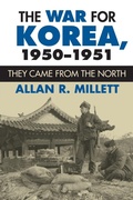 Cover: The War for Korea, 1950-1951 - University Press of Kansas