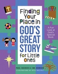 Cover: Finding Your Place in God's Great Story for Little Ones - Harvest House Publishers,U.S.