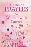 Cover: One-Minute Prayers for Women with Cancer - Harvest House Publishers,U.S.
