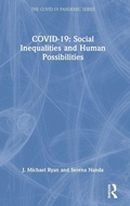 Cover: COVID-19: Social Inequalities and Human Possibilities - Routledge