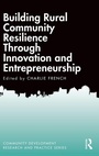Cover: Building Rural Community Resilience Through Innovation and Entrepreneurship - Routledge
