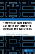 Cover: Elements of Rock Physics and Their Application to Inversion and AVO Studies - CRC Press