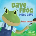 Cover: Dave The Frog - Meet Dave - IngramSpark