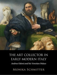 Abbildung von: The Art Collector in Early Modern Italy - Cambridge University Press