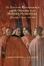 Cover: The Italian Renaissance and the Origins of the Modern Humanities - Cambridge University Press