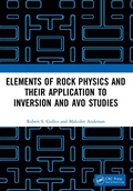 Cover: Elements of Rock Physics and Their Application to Inversion and AVO Studies - CRC Press