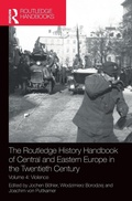 Cover: The Routledge History Handbook of Central and Eastern Europe in the Twentieth Century - Routledge