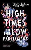 Cover: High Times in the Low Parliament - St Martin's Press