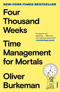 Abbildung von: Four Thousand Weeks - Picador USA
