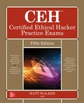 Cover: CEH Certified Ethical Hacker Practice Exams, Fifth Edition - McGraw-Hill Education