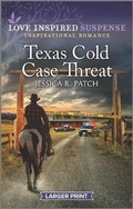 Cover: Texas Cold Case Threat - Love Inspired Suspense Larger Print