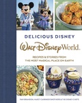 Cover: Delicious Disney: Walt Disney World - Disney Editions