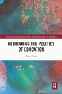 Cover: Rethinking the Politics of Education - Routledge