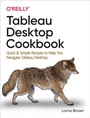 Cover: Tableau Desktop Cookbook - O'Reilly