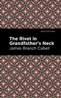 Cover: The Rivet in Grandfather's Neck - Mint Editions