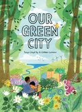 Cover: Our Green City - Kids Can Press