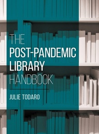 Abbildung von: The Post-Pandemic Library Handbook - Bloomsbury eBooks US