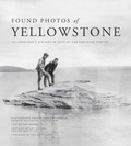 Cover: Found Photos of Yellowstone - Riverbend Publishing